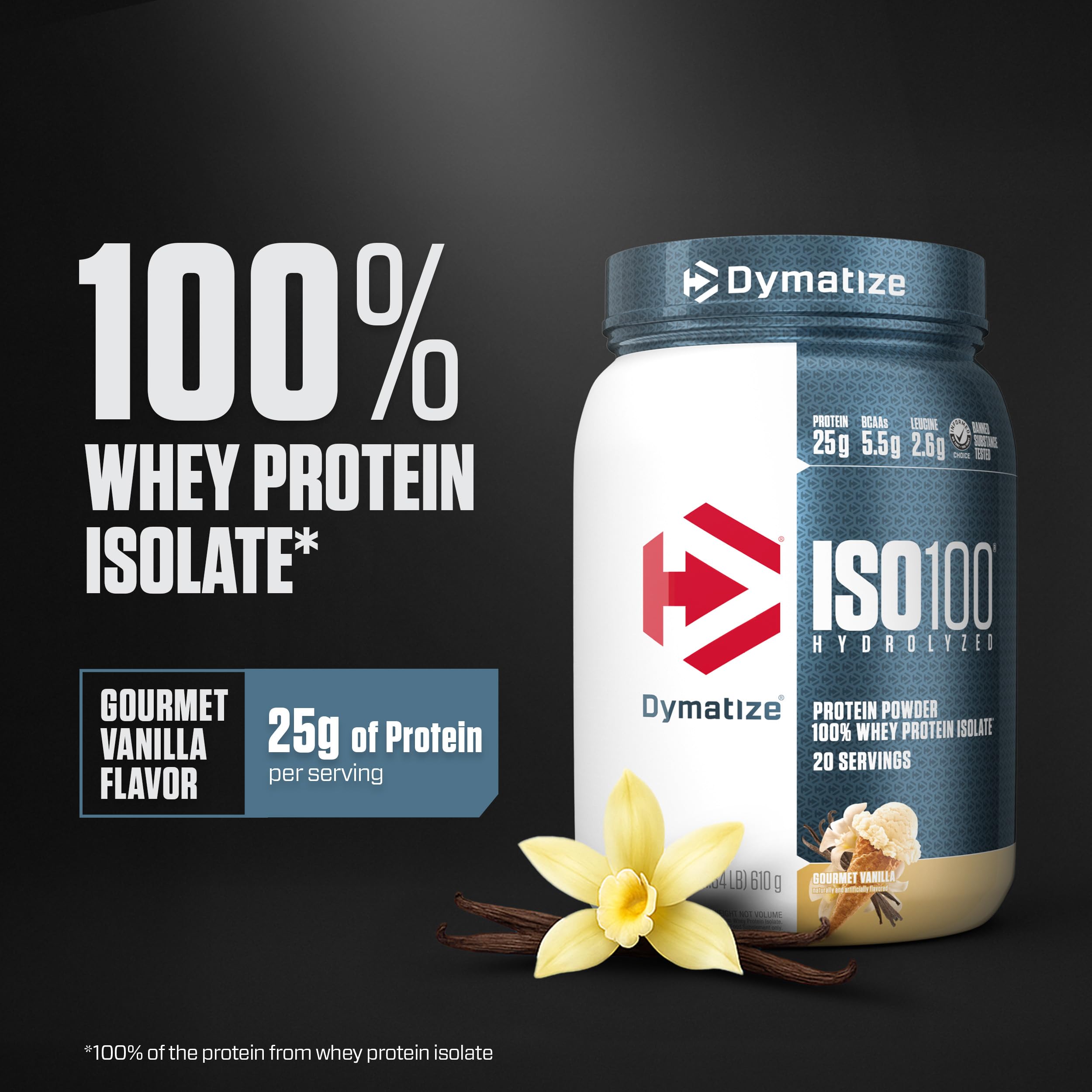 Dymatize ISO100 Whey Protein Powder Isolate, Gourmet Vanilla, 25g of Protein, 5.5g BCAAs, Less Than 120 Cal., Gluten Free, 1g Fat, 1g Sugar, 2g Carb (20 Servings)